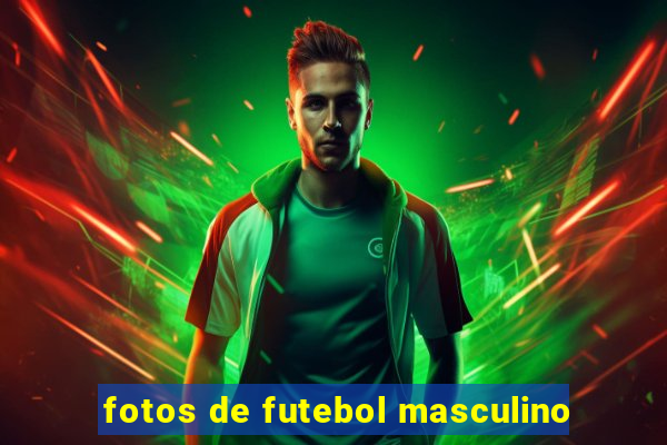 fotos de futebol masculino